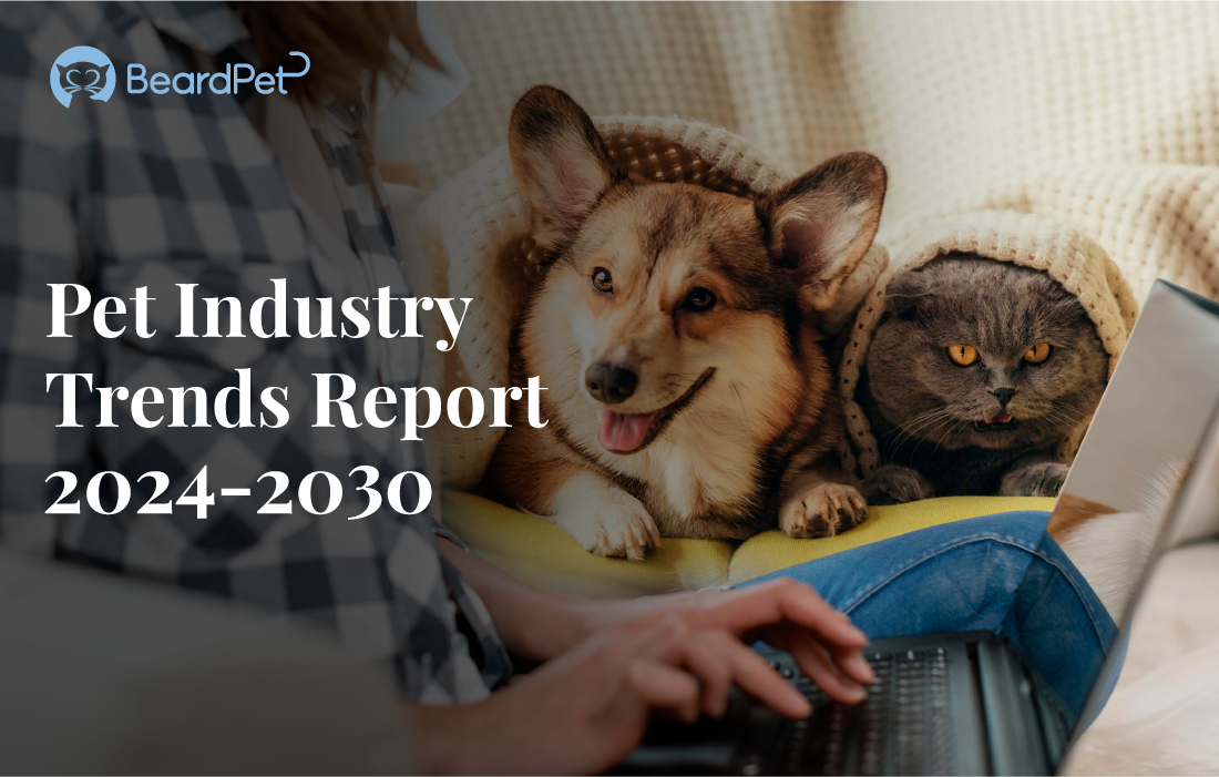 Pet IndustryTrend Report 2024-2030